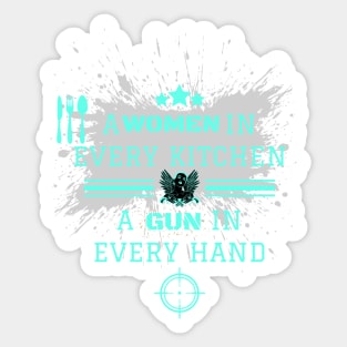 A Woman In Every Kitchen A Gun In Every Hand Sticker